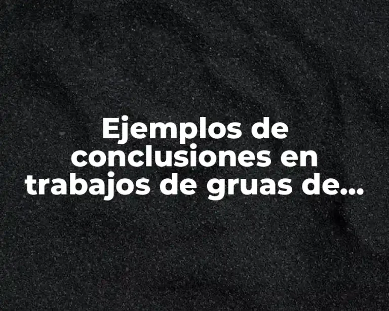 Ejemplos de conclusiones en trabajos de gruas de bandera