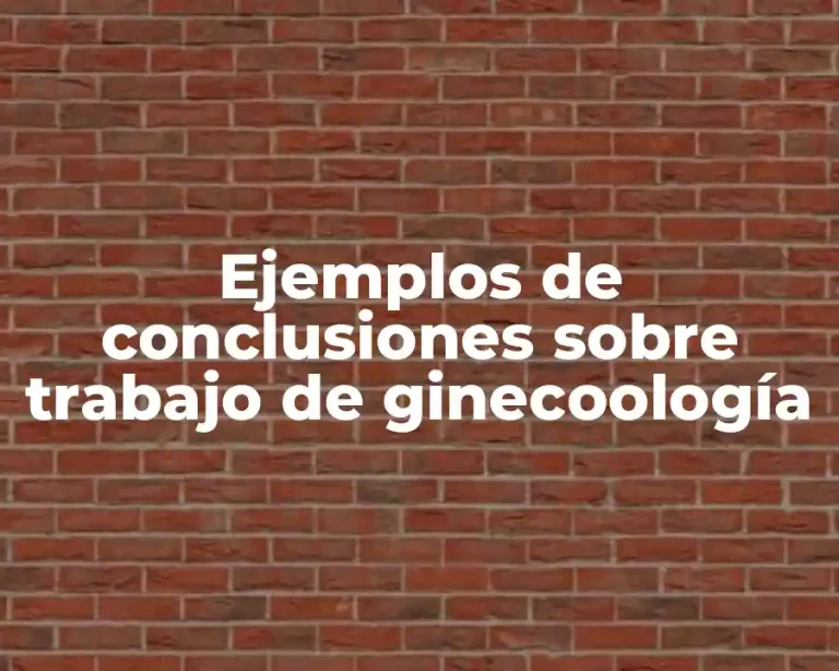 Ejemplos de conclusiones sobre trabajo de ginecoología