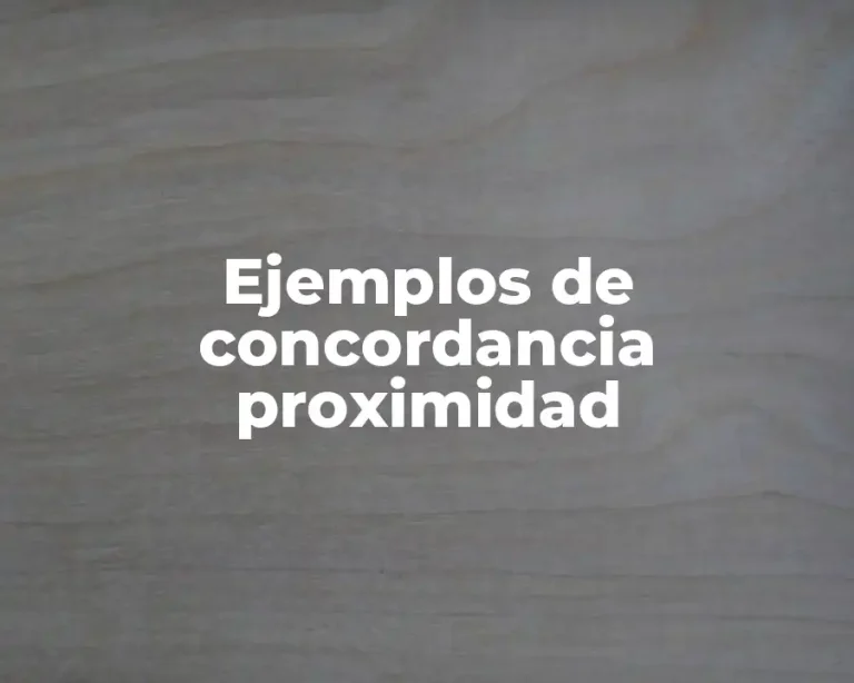 Ejemplos de concordancia proximidad