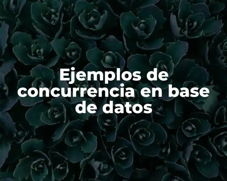 Ejemplos de concurrencia en base de datos