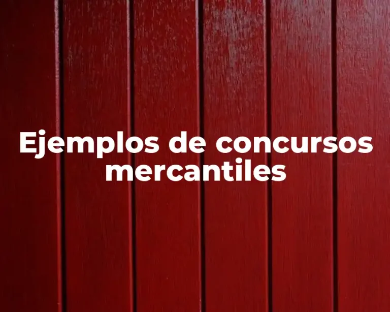 Ejemplos de concursos mercantiles