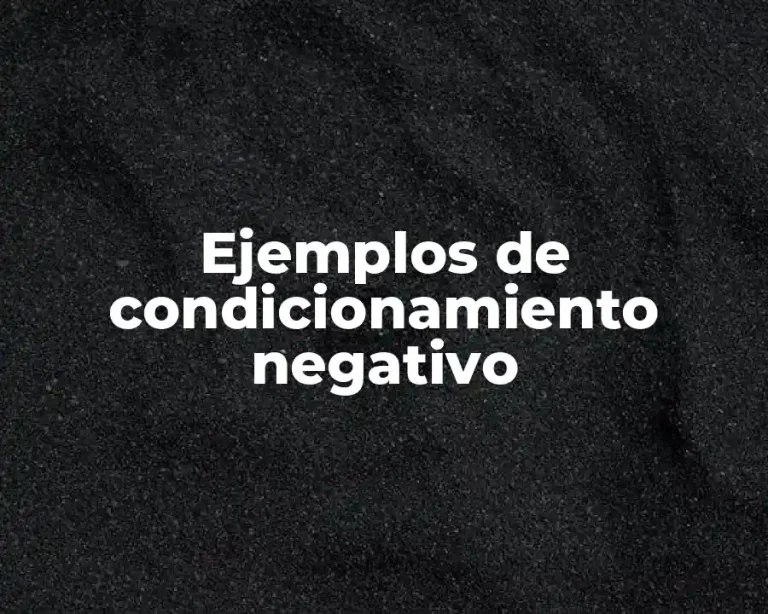 Ejemplos de condicionamiento negativo