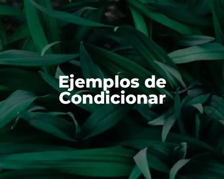Ejemplos de Condicionar