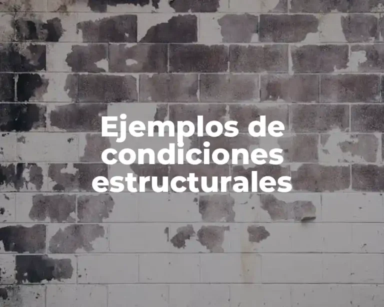 Ejemplos de condiciones estructurales
