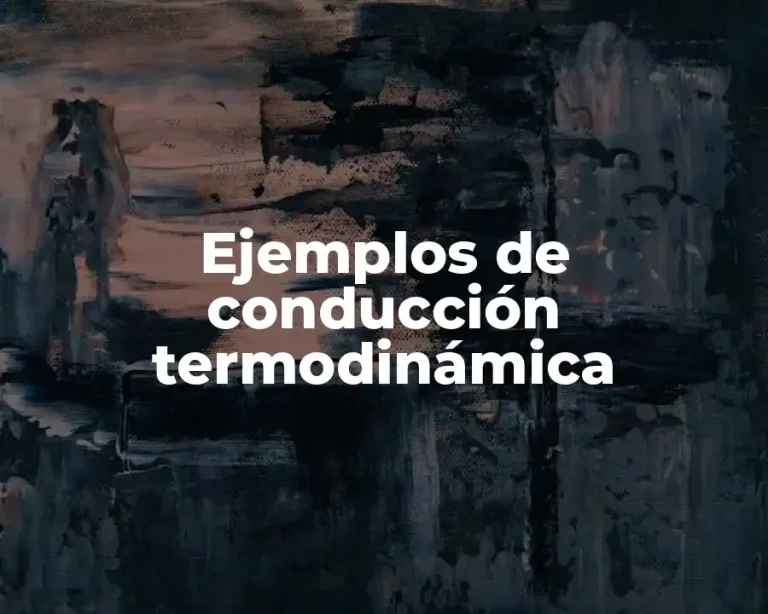 Ejemplos de conducción termodinámica