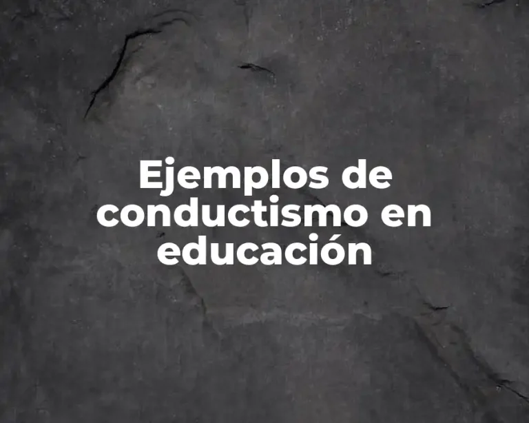 Ejemplos de conductismo en educación