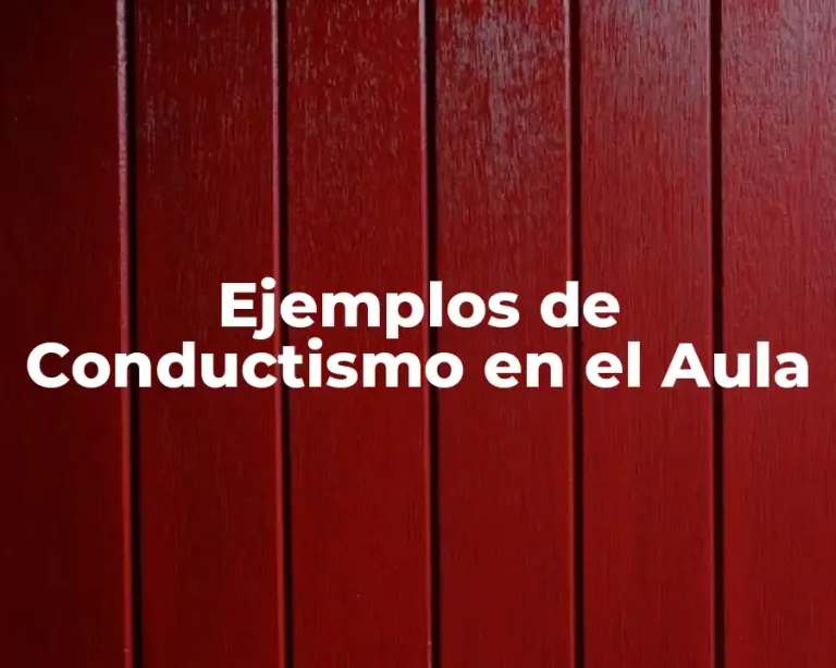Ejemplos de Conductismo en el Aula