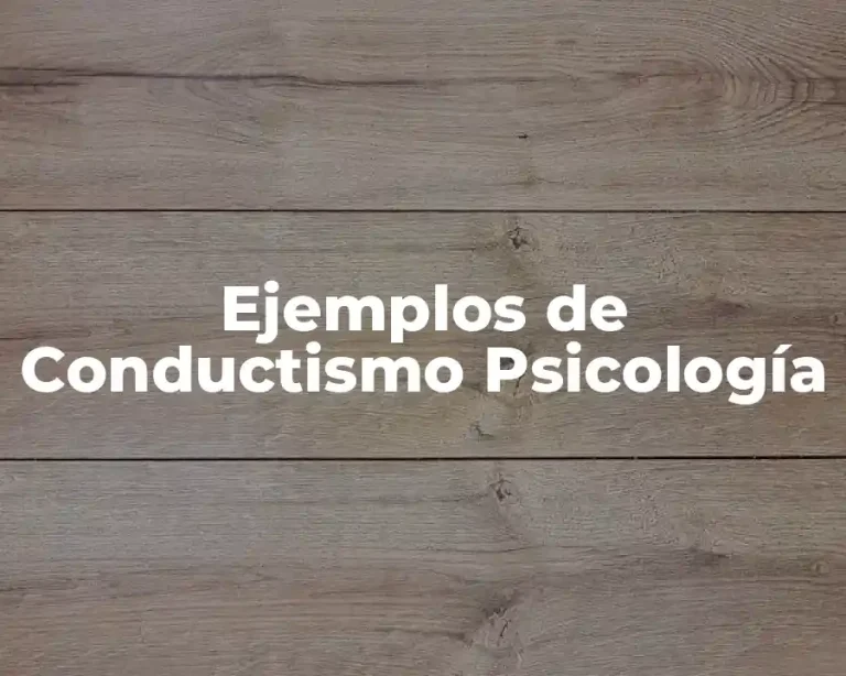 Ejemplos de Conductismo Psicología