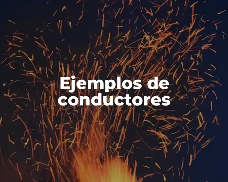 Ejemplos de conductores