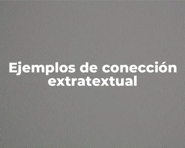 Ejemplos de conección extratextual