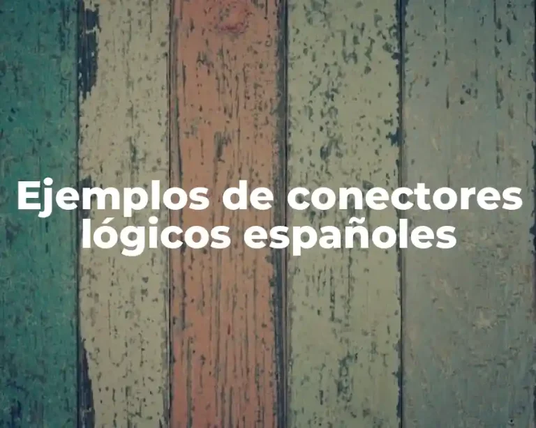 Ejemplos de conectores lógicos españoles