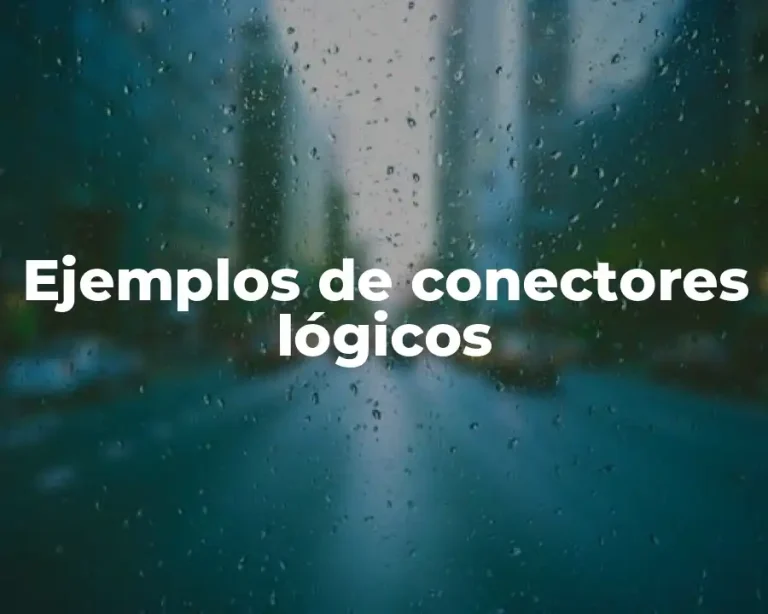 Ejemplos de conectores lógicos