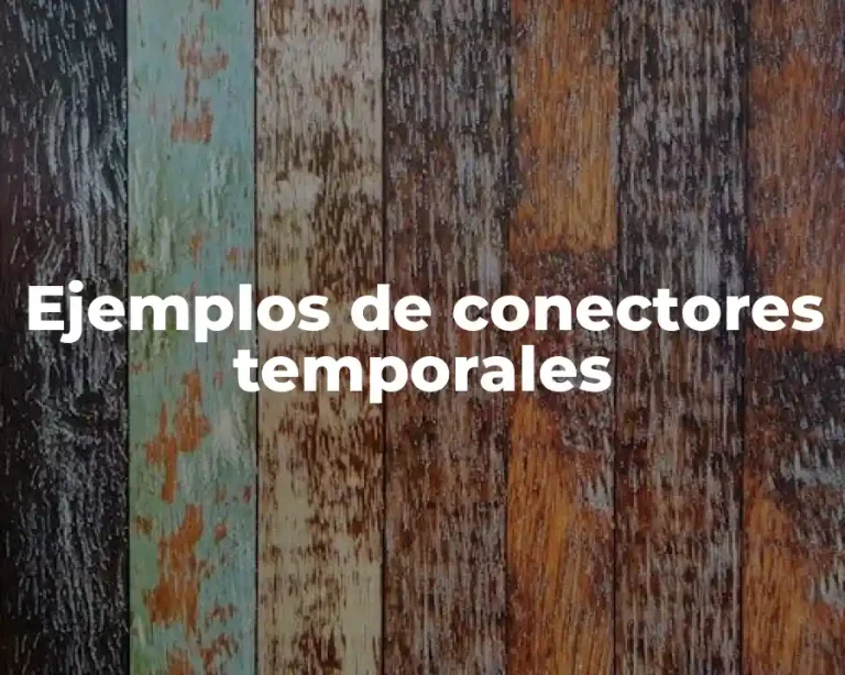 Ejemplos de conectores temporales