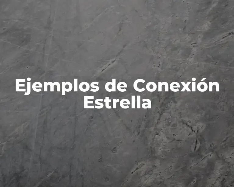 Ejemplos de Conexión Estrella