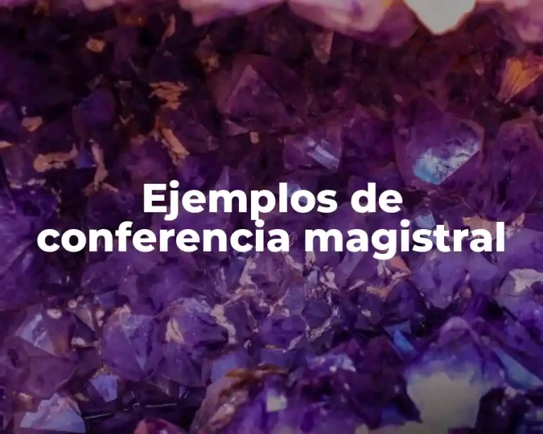 Ejemplos de conferencia magistral
