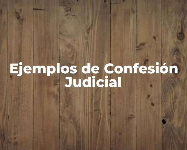 Ejemplos de Confesión Judicial