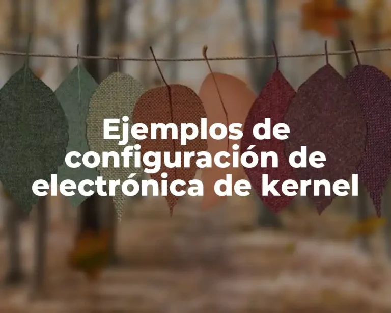 Ejemplos de configuración de electrónica de kernel