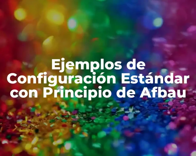 Ejemplos de Configuración Estándar con Principio de Afbau