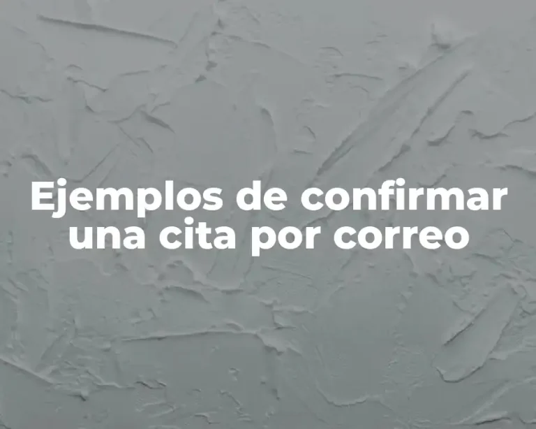 Ejemplos de confirmar una cita por correo