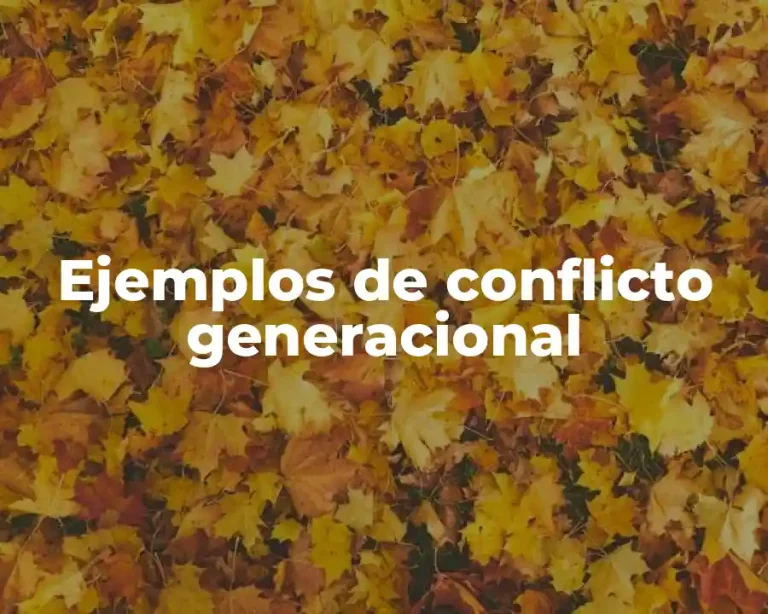Ejemplos de conflicto generacional