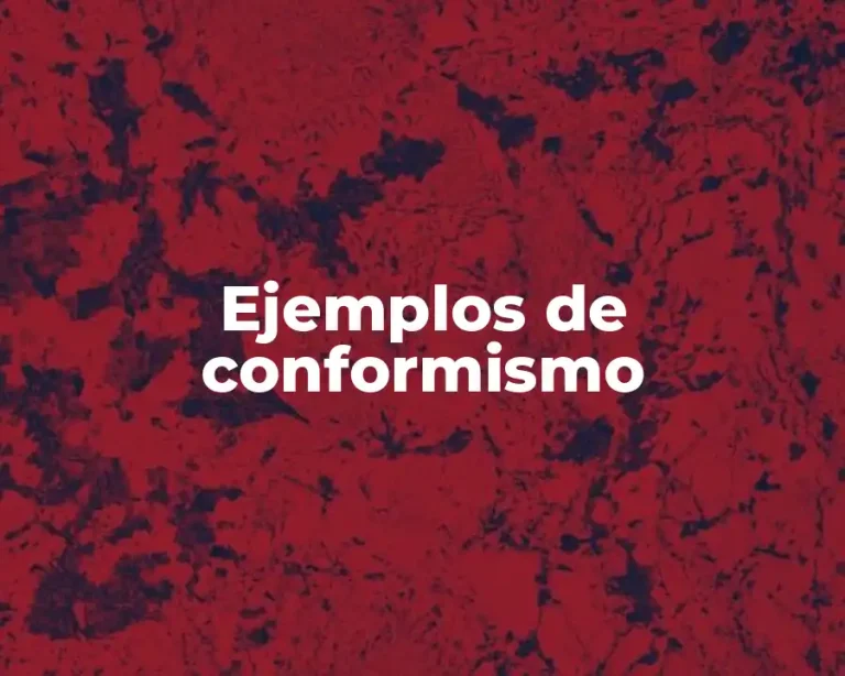 Ejemplos de conformismo