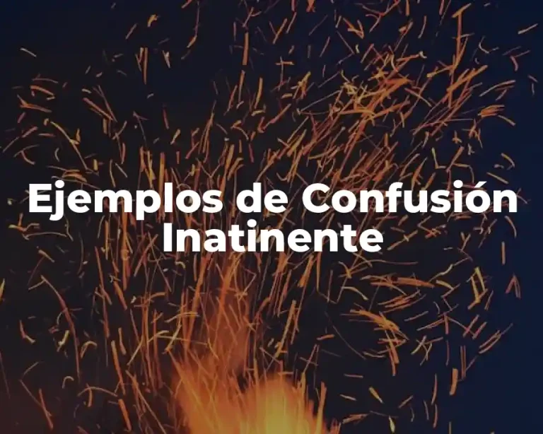 Ejemplos de Confusión Inatinente