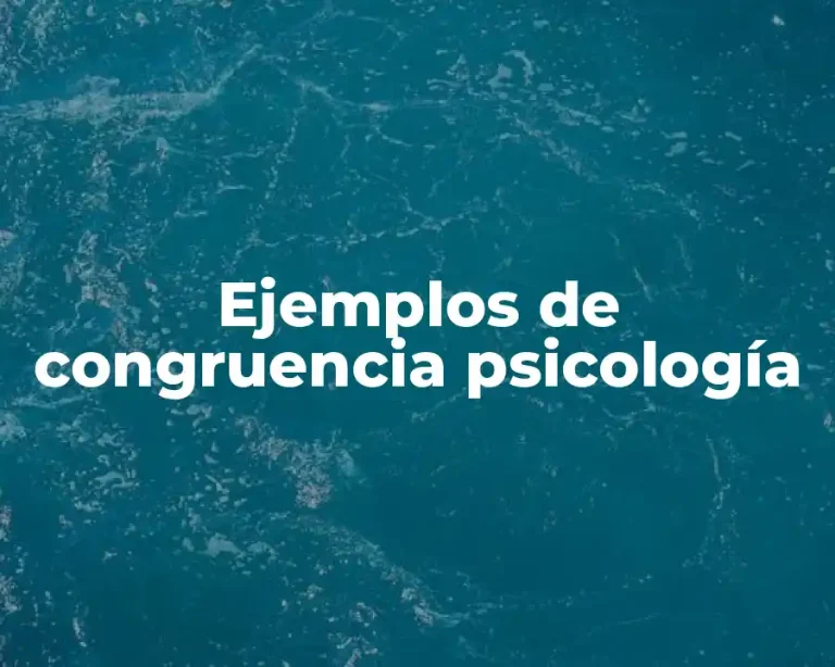 Ejemplos de congruencia psicología