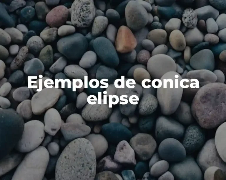 Ejemplos de conica elipse