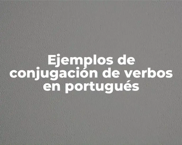 Ejemplos de conjugación de verbos en portugués