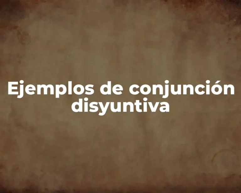 Ejemplos de conjunción disyuntiva