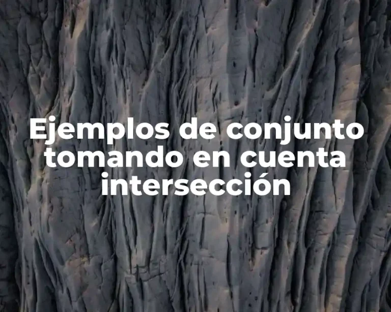 Ejemplos de conjunto tomando en cuenta intersección