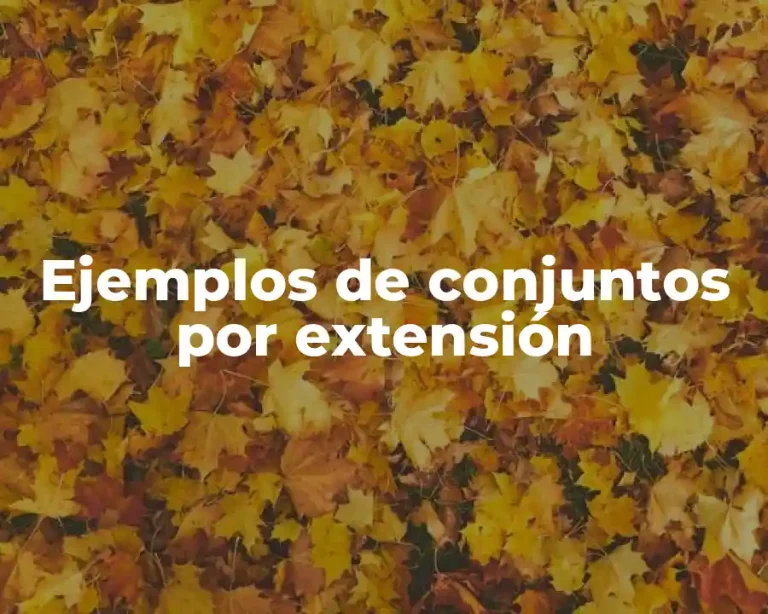 Ejemplos de conjuntos por extensión