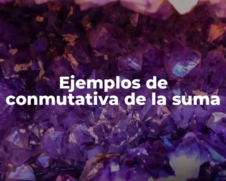 Ejemplos de conmutativa de la suma