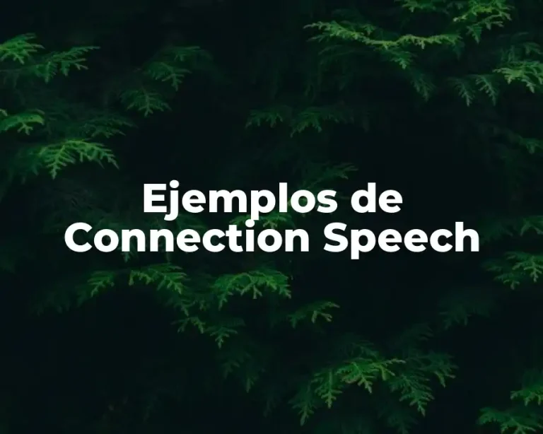 Ejemplos de Connection Speech