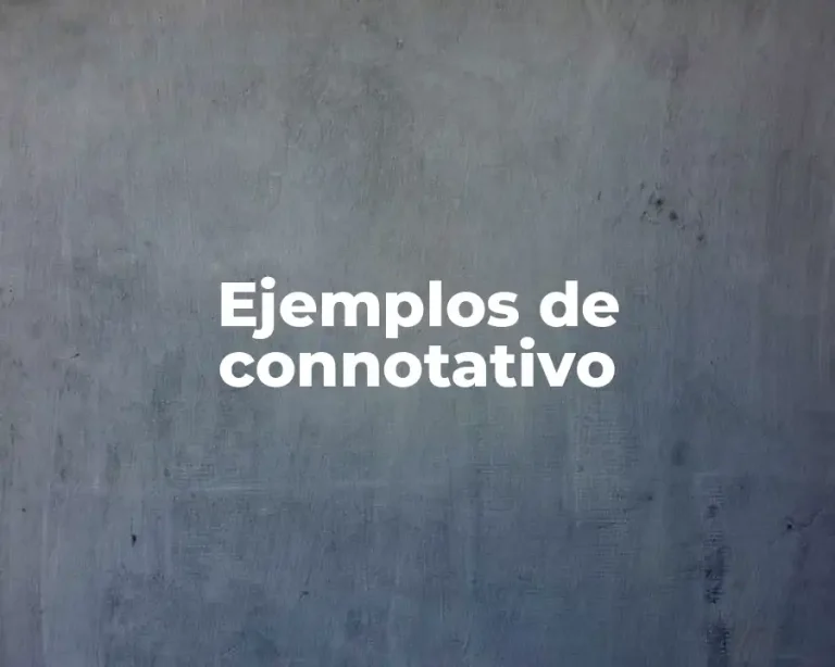 Ejemplos de connotativo