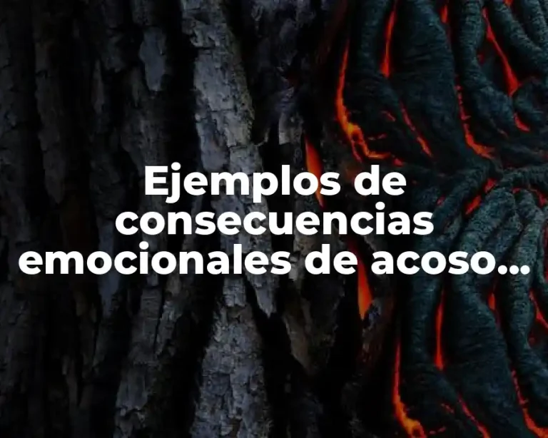 Ejemplos de consecuencias emocionales de acoso escolar