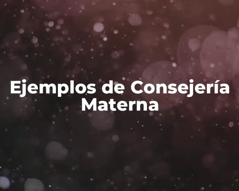 Ejemplos de Consejería Materna