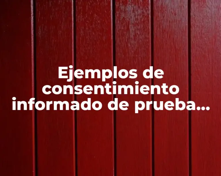 Ejemplos de consentimiento informado de prueba médica