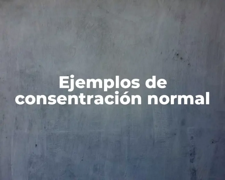 Ejemplos de consentración normal