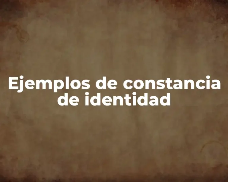 Ejemplos de constancia de identidad