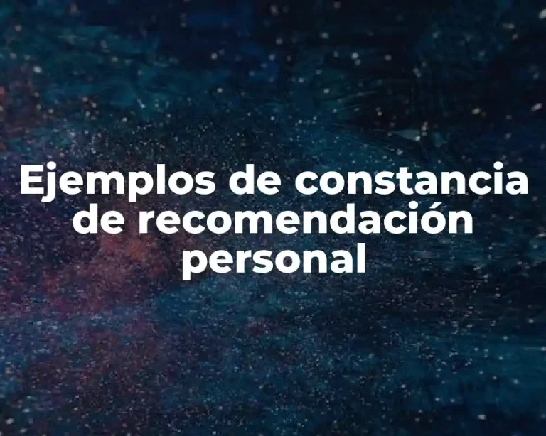 Ejemplos de constancia de recomendación personal