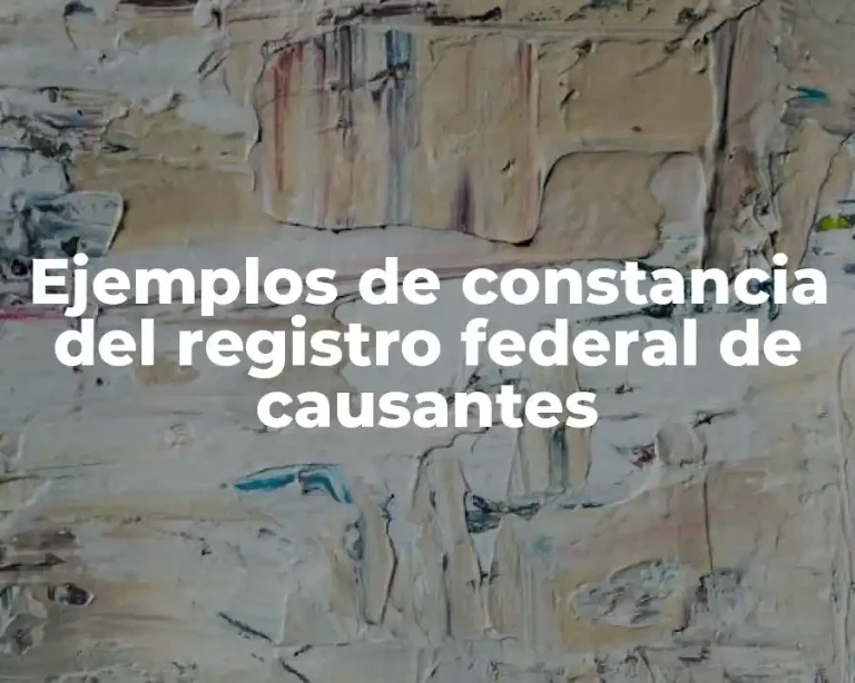 Ejemplos de constancia del registro federal de causantes