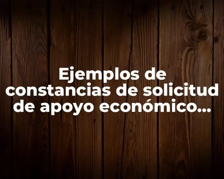 Ejemplos de constancias de solicitud de apoyo económico para enfermos