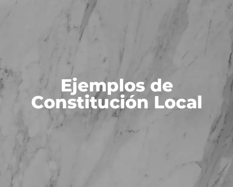 Ejemplos de Constitución Local