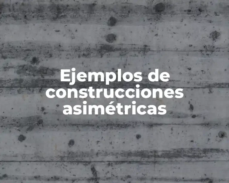 Ejemplos de construcciones asimétricas