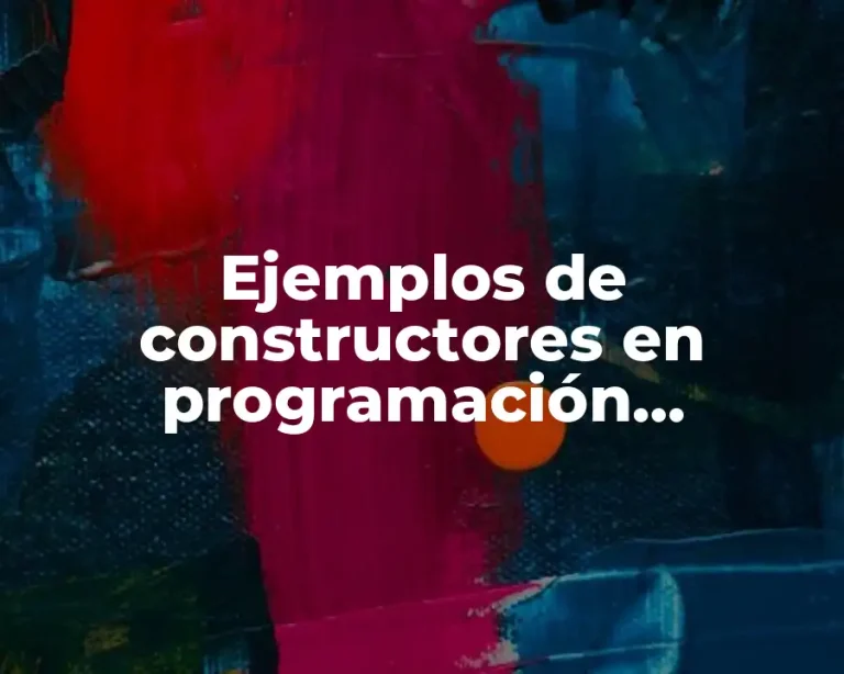 Ejemplos de constructores en programación orientada a objetos