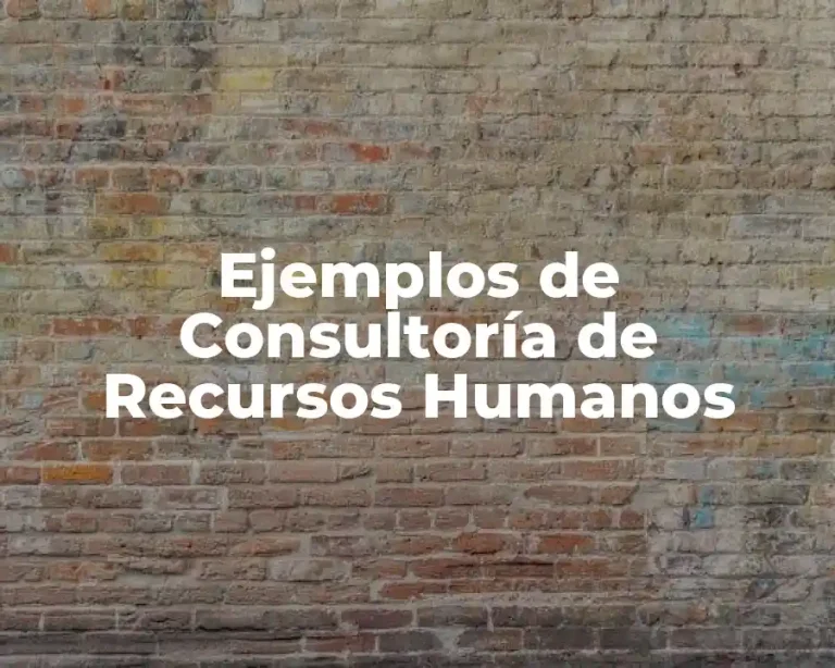 Ejemplos de Consultoría de Recursos Humanos