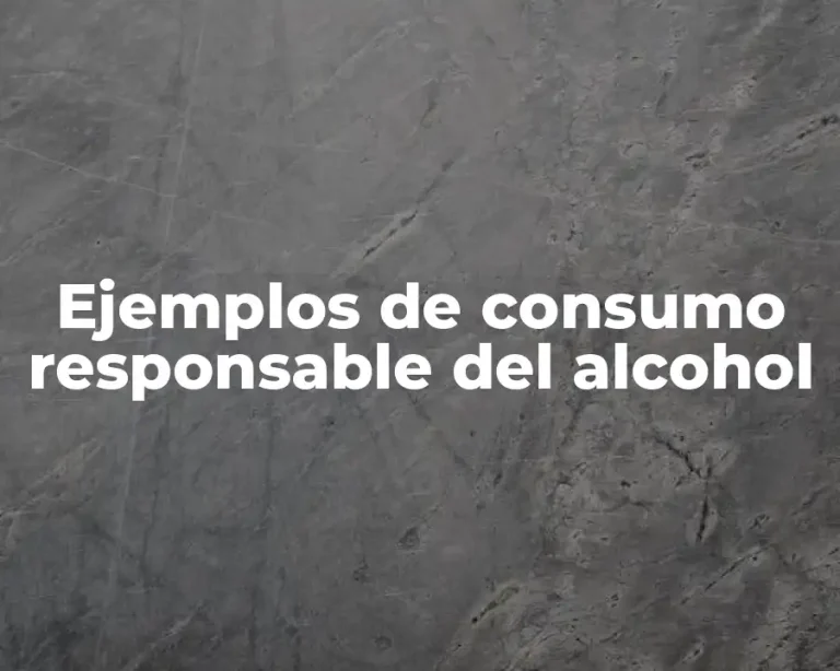 Ejemplos de consumo responsable del alcohol