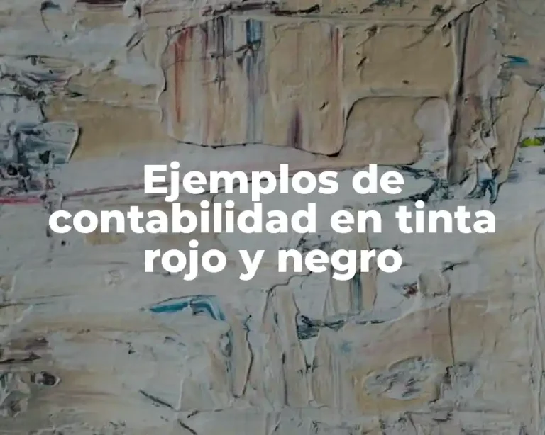Ejemplos de contabilidad en tinta rojo y negro