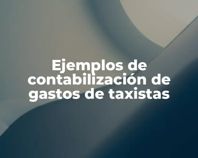 Ejemplos de contabilización de gastos de taxistas